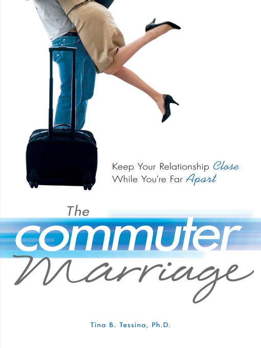 Title details for The Commuter Marriage by Tina B Tessina - Available